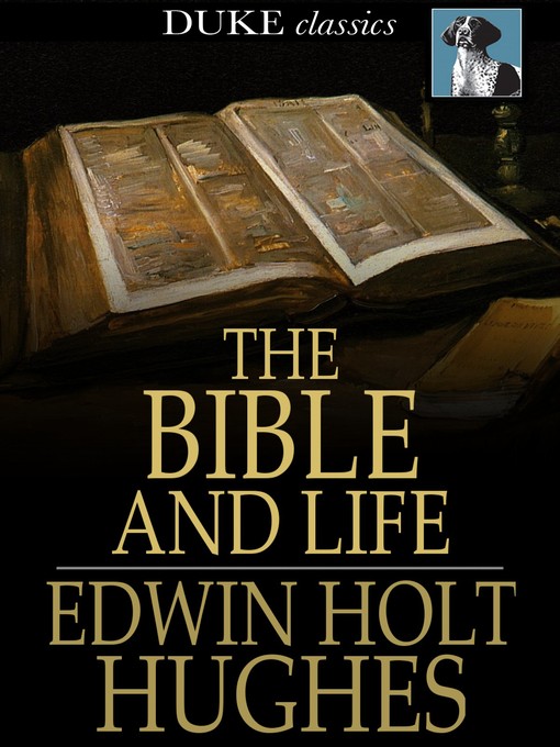 Title details for The Bible and Life by Edwin Holt Hughes - Available